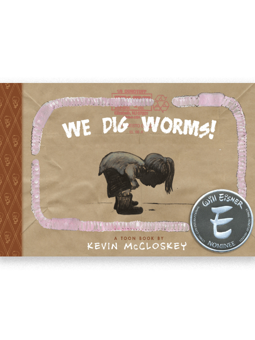 Title details for We Dig Worms! by Kevin McCloskey - Available